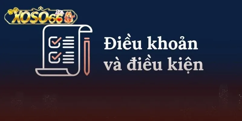Giới thiệu chung thông tin về điều khoản và điều kiện xoso66